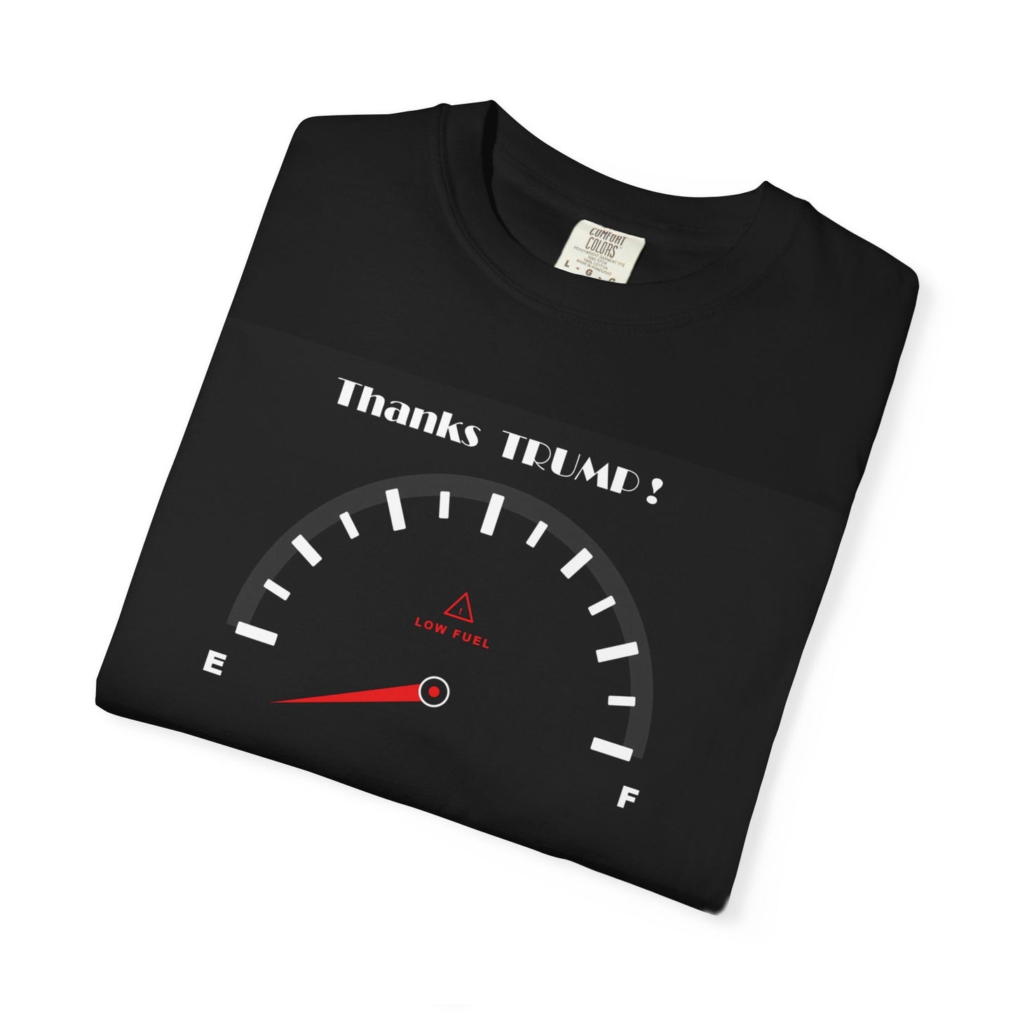 Thanks Trump Gas Gauge T-Shirt, BLACK ONLY