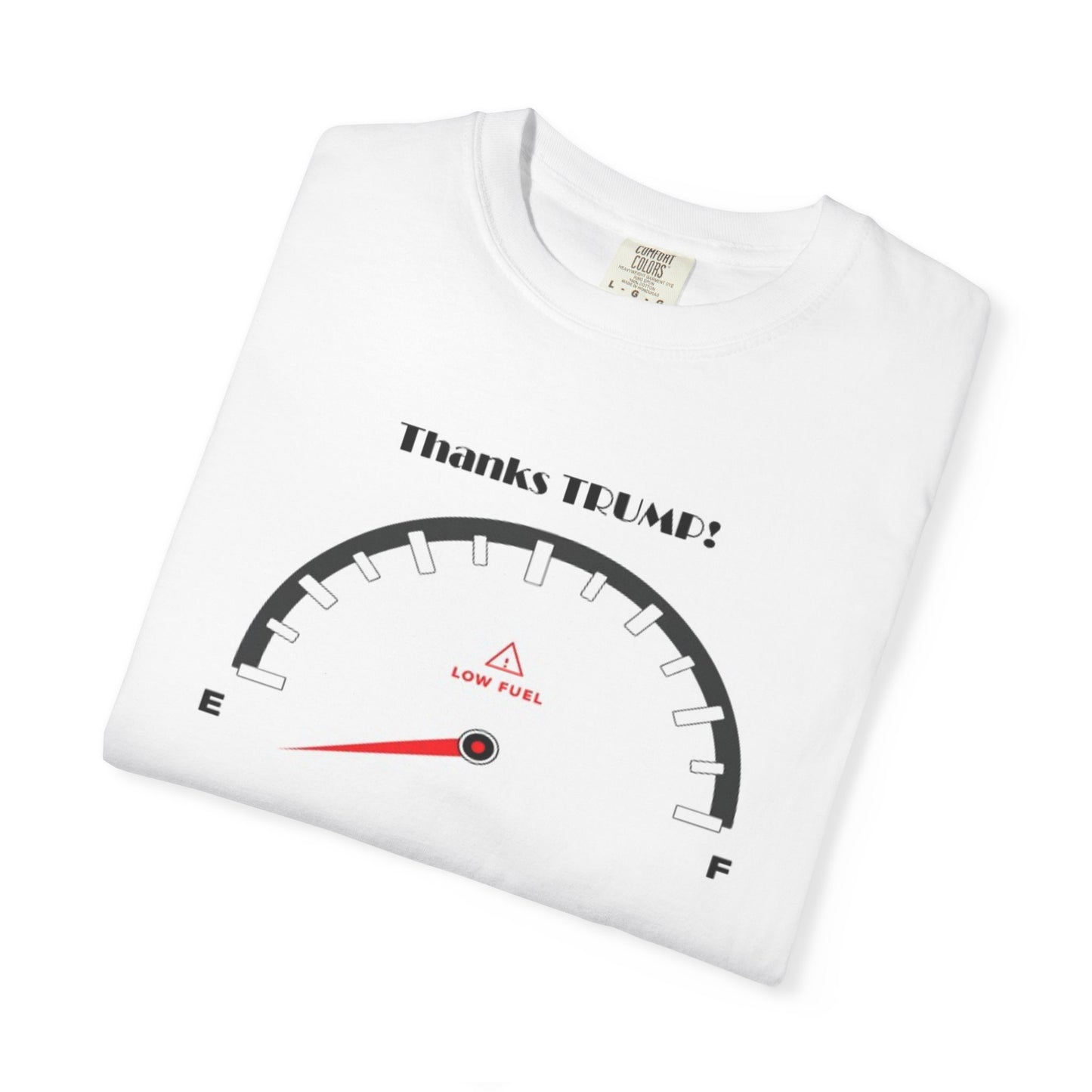 Thanks TRUMP Fuel Guage T-shirt