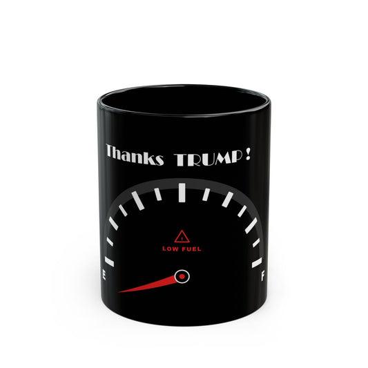 Thanks Trump Fuel Gauge Mug — Political Satire Coffee Cup